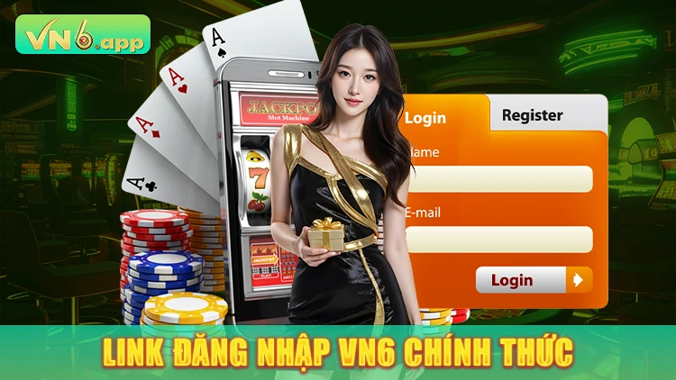 Link đăng nhập VN6 Chính thức