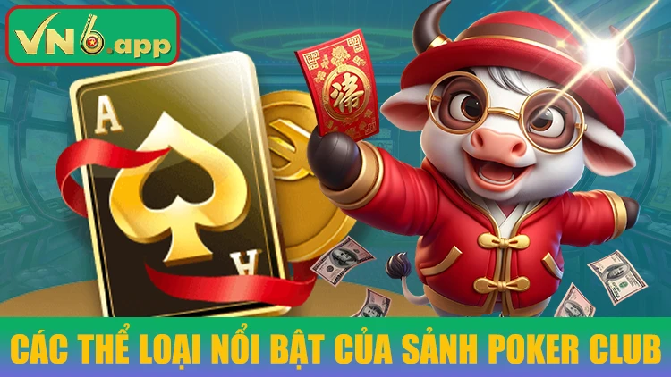 Các thể loại nổi bật của sảnh poker club