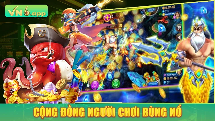 Cộng đồng người chơi bùng nổ tại nhà cái