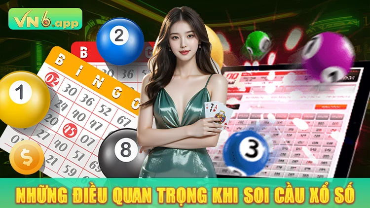 Những điều quan trọng khi soi cầu xổ số.