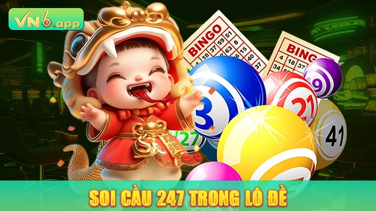 Soi cầu 247 giúp người chơi lô đề ra sao?