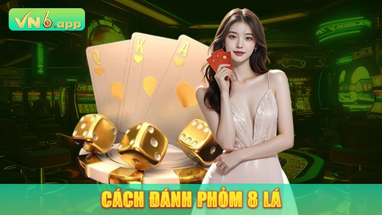 Cách chơi phỏm 9 cây