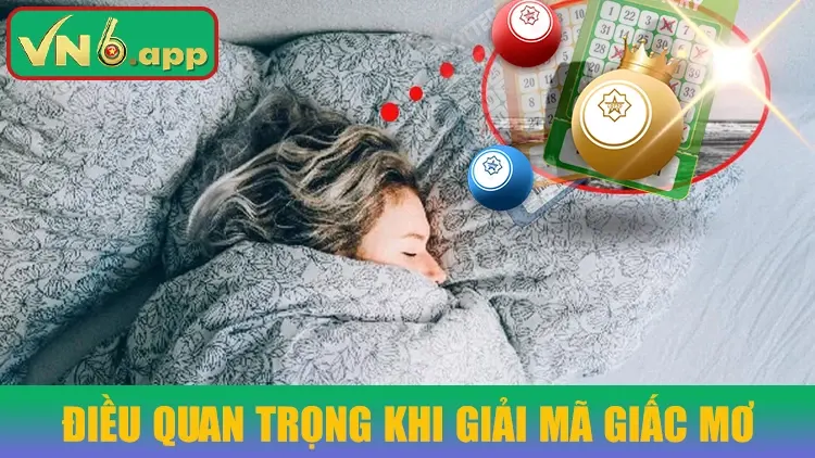 Những điều quan trọng khi xem giải mã giấc mơ